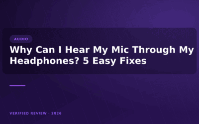 Why Can I Hear My Mic Through My Headphones? 5 Easy Fixes