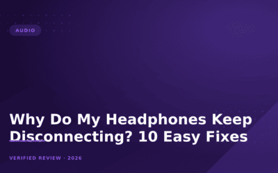 Why Do My Headphones Keep Disconnecting? 10 Easy Fixes
