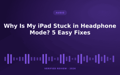 Why Is My iPad Stuck in Headphone Mode? 5 Easy Fixes