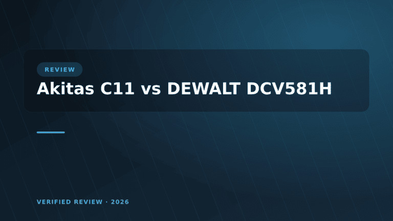 Akitas C11 vs DEWALT DCV581H: Which Is Better? (2026)