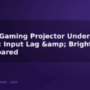Best Gaming Projector Under $500: Input Lag & Brightness Compared