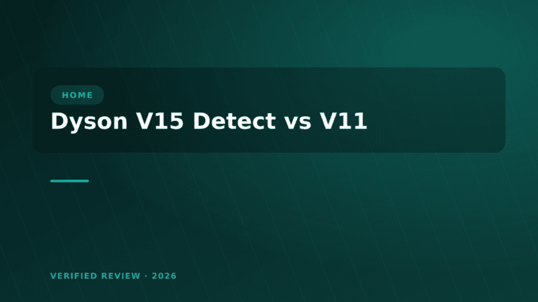 Dyson V15 Detect vs V11: Which Cordless Vacuum Is Better? (2026)