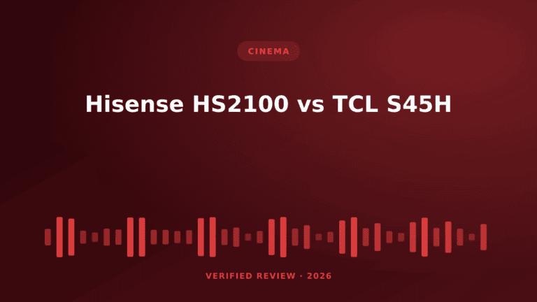 Hisense HS2100 vs TCL S45H: Which Is Better? (2026)