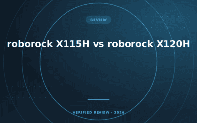 roborock X115H vs roborock X120H: Which Is Better? (2026)