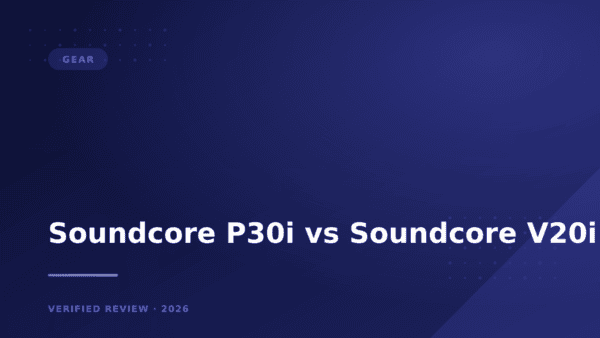 Soundcore P30i vs Soundcore V20i: Which Is Better? (2026)