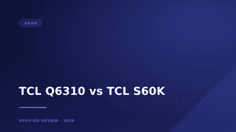 TCL Q6310 vs TCL S60K: Which Is Better? (2026)