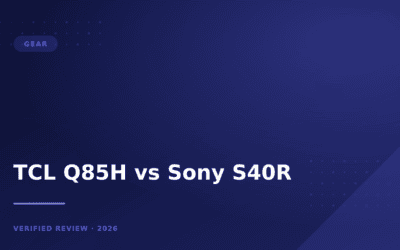 TCL Q85H vs Sony S40R: Which Is Better? (2026)