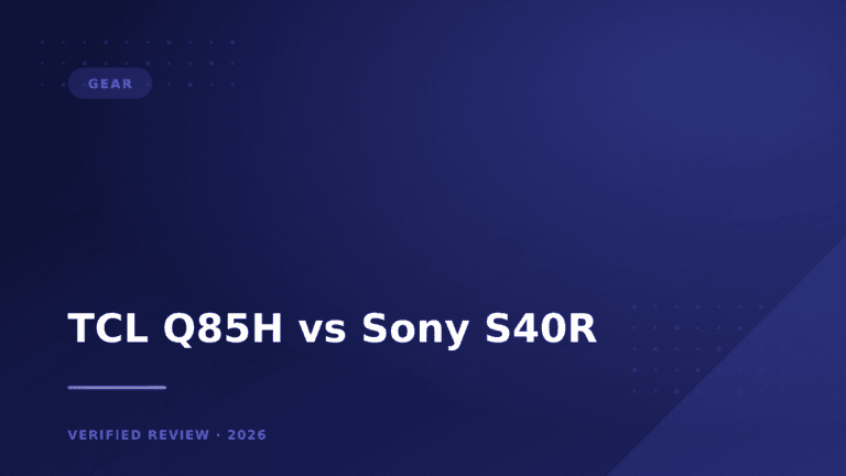 TCL Q85H vs Sony S40R: Which Is Better? (2026)