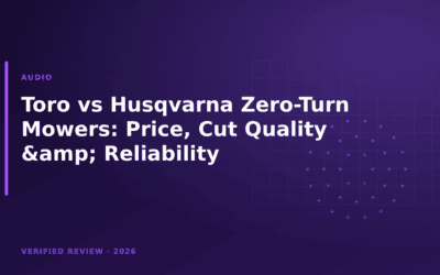Toro vs Husqvarna Zero-Turn Mowers: Price, Cut Quality & Reliability