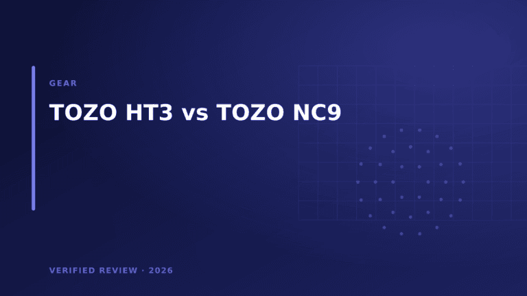 TOZO HT3 vs TOZO NC9: Which Is Better? (2026)
